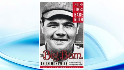 GET PDF The Big Bam: The Life and Times of Babe Ruth FREE