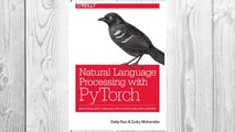 Download PDF Natural Language Processing with PyTorch: Build Intelligent Language Applications Using Deep Learning FREE