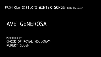 Choir Of Royal Holloway - Gjeilo: Ave Generosa