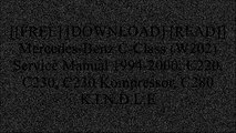 [CCSEu.F.r.e.e D.o.w.n.l.o.a.d] Mercedes-Benz C-Class (W202) Service Manual 1994-2000: C220, C230, C230 Kompressor, C280 by Bentley Publishers E.P.U.B