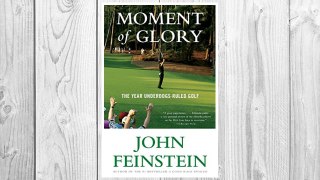 Download PDF Moment of Glory: The Year Underdogs Ruled Golf FREE