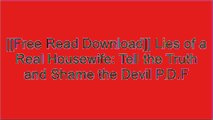 [O3Cvp.[F.R.E.E] [D.O.W.N.L.O.A.D] [R.E.A.D]] Lies of a Real Housewife: Tell the Truth and Shame the Devil by Angela Stanton K.I.N.D.L.E