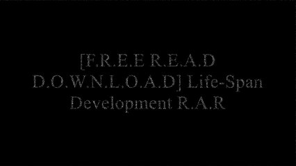 [EeRM7.F.r.e.e D.o.w.n.l.o.a.d] Life-Span Development by John  W Santrock Z.I.P