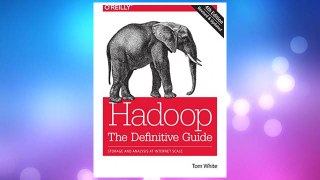 Download PDF Hadoop: The Definitive Guide: Storage and Analysis at Internet Scale FREE
