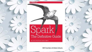 Download PDF Spark: The Definitive Guide: Big Data Processing Made Simple FREE