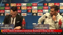 Porto Teknik Direktörü Conceiçao Beşiktaş'ın Kolay ve Zor Yanlarını Tespit Ettik