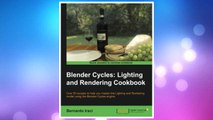 Download PDF Blender Cycles: Lighting and Rendering Cookbook FREE