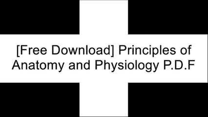 [u30eD.[F.r.e.e D.o.w.n.l.o.a.d R.e.a.d]] Principles of Anatomy and Physiology by Gerard J. Tortora [K.I.N.D.L.E]