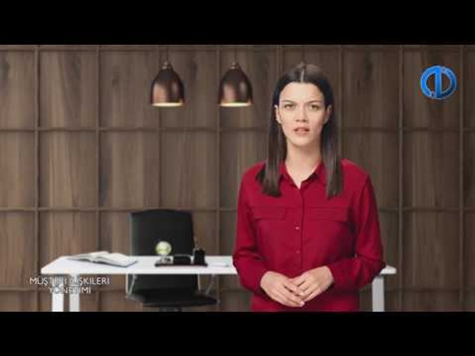 MÜŞTERİ İLİŞKİLERİ YÖNETİMİ - Ünite 1 Konu Anla...