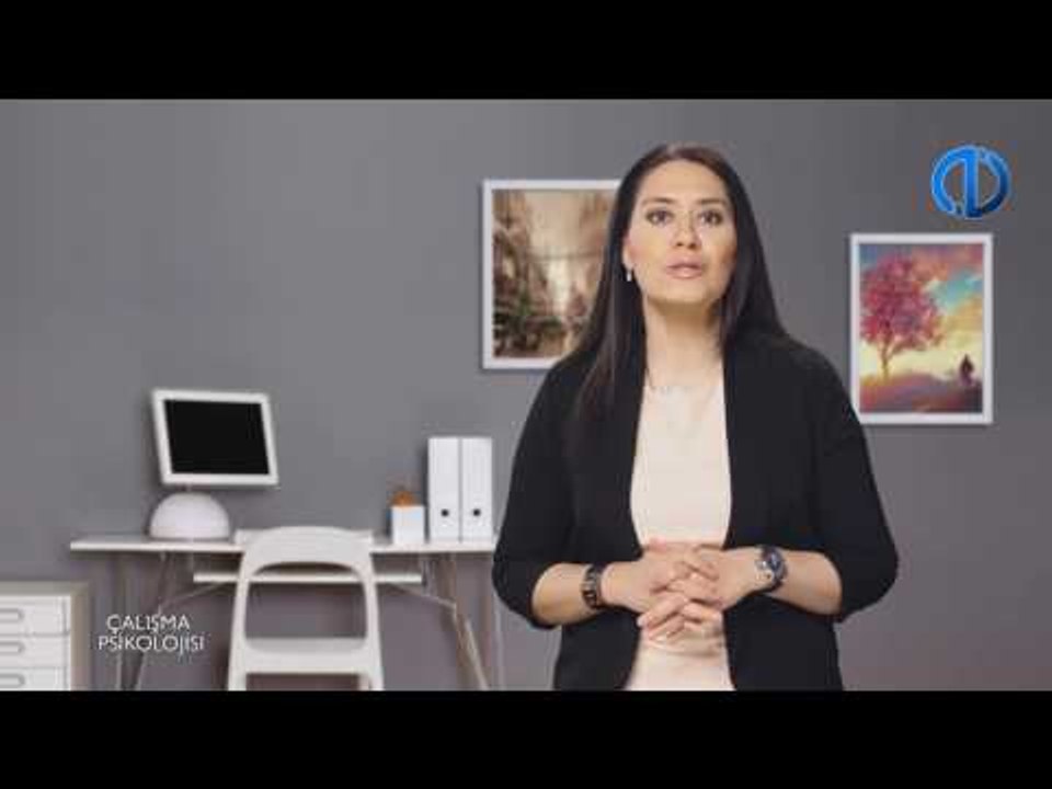 ÇALIŞMA PSİKOLOJİSİ - Ünite 6 Konu Anlatımı 1