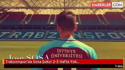 Trabzonspor'da Sosa Şoku! 2-3 Hafta Yok...