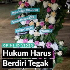 Hukum Harus Berdiri Tegak
