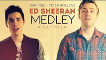 Epic Ed Sheeran Medley!! (A Cappella) - Sam Tsui   Peter Hollens