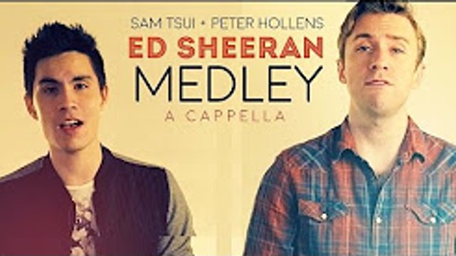 Epic Ed Sheeran Medley!! (A Cappella) - Sam Tsui + Peter Hollens