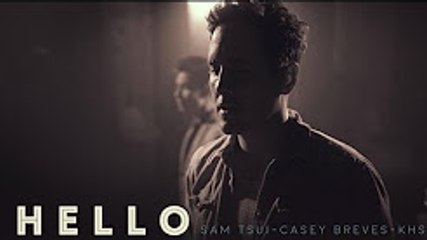 Hello (Adele) - Sam Tsui, Casey Breves, Kurt Schneider Cover