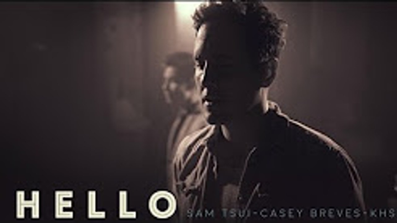Hello (Adele) - Sam Tsui, Casey Breves, Kurt Schneider Cover