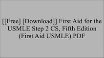 [TkNAp.[F.R.E.E D.O.W.N.L.O.A.D R.E.A.D]] First Aid for the USMLE Step 2 CS, Fifth Edition (First Aid USMLE) by Tao Le, Vikas Bhushan KINDLE