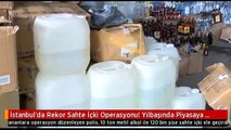 İstanbul'da Rekor Sahte İçki Operasyonu! Yılbaşında Piyasaya Süreceklerdi