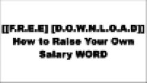 [iUQc2.[F.R.E.E] [R.E.A.D] [D.O.W.N.L.O.A.D]] How to Raise Your Own Salary by Napoleon Hill T.X.T