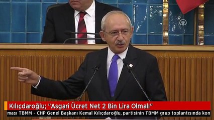 Kılıçdaroğlu: "Asgari Ücret Net 2 Bin Lira Olmalı"