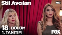 Stil Avcıları 18. Bölüm 1. Tanıtımı