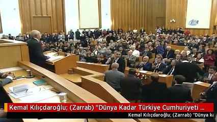 Kemal Kılıçdaroğlu: (Zarrab) "Dünya Kadar Türkiye Cumhuriyeti Vatandaşı Hapiste.