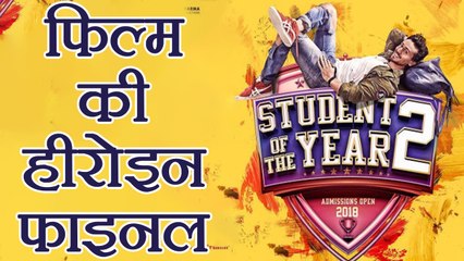 Student Of The Year 2: Heroine FINALISED opposite Tiger Shroff | FilmiBeat
