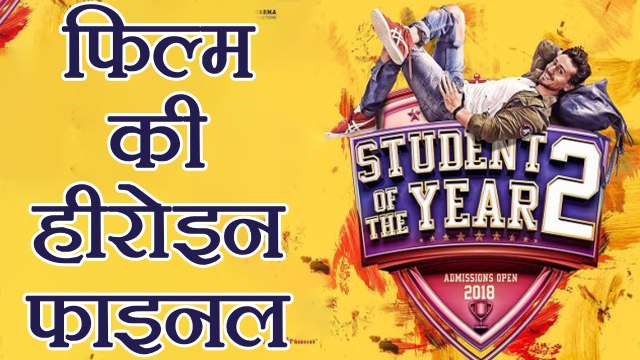 Student Of The Year 2: Heroine FINALISED opposite Tiger Shroff | FilmiBeat