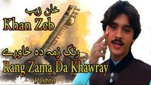 Khan Zeb - Rang Zama Da Khawry