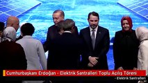 Cumhurbaşkanı Erdoğan - Elektrik Santralleri Toplu Açılış Töreni