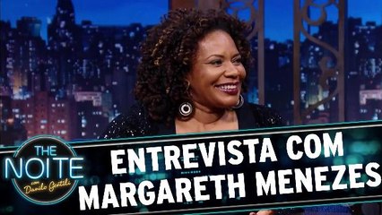 Entrevista com Margareth Menezes