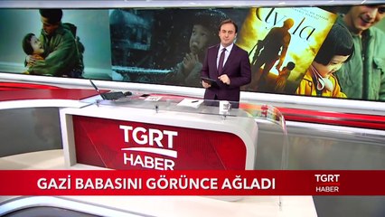 Gazi Babasını Görünce Ağladı