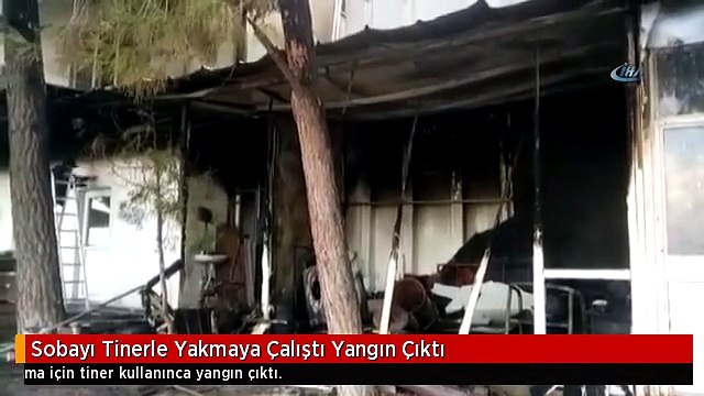 Sobayı Tinerle Yakmaya Çalıştı Yangın Çıktı
