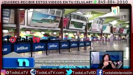 Aerodom suspende servicios y facilidades aeroportuarias a Pawa Dominicana-Telenoticias-Video