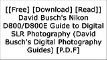 [bpUxf.[F.R.E.E D.O.W.N.L.O.A.D R.E.A.D]] David Busch's Nikon D800/D800E Guide to Digital SLR Photography (David Busch's Digital Photography Guides) by David Busch DOC