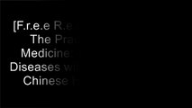 [hr2xI.[F.r.e.e D.o.w.n.l.o.a.d R.e.a.d]] The Practice of Chinese Medicine: The Treatment of Diseases with Acupuncture and Chinese Herbs, 2e by Giovanni Maciocia CAc(Nanjing) WORD