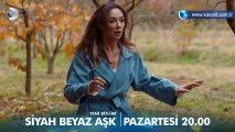 Siyah Beyaz Aşk 7. Bölüm Fragmanı