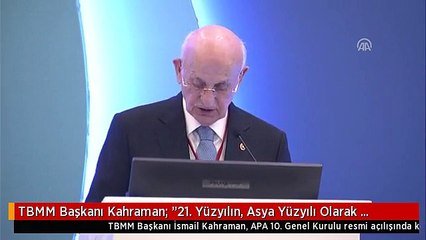TBMM Başkanı Kahraman: "21. Yüzyılın, Asya Yüzyılı Olarak Nitelendirilmesi Doğru Bir Tespittir"