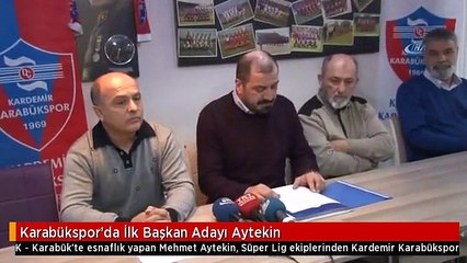 Karabükspor'da İlk Başkan Adayı Aytekin