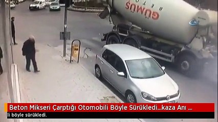 Beton Mikseri Çarptığı Otomobili Böyle Sürükledi...kaza Anı Kamerada