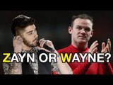 Zayn or Wayne? | Who Said What? | Malik v Rooney