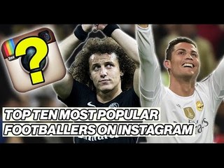 Top 10 Most Popular Footballers On Instagram