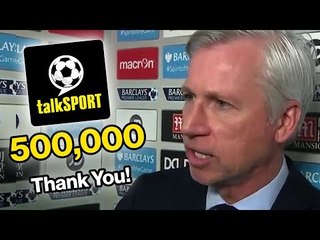 Alan Pardew Reacts To talkSPORT's 500,000 Subscribers