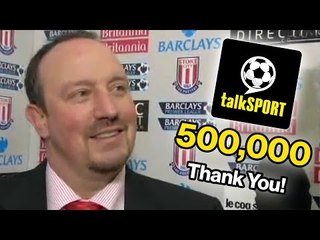 Rafa Benitez Reacts To talkSPORT's 500,000 Subscribers