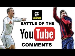 Ronaldo v Messi | Battle Of The YouTube Comments