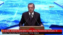 Erdoğan, Elektrik Santralleri Toplu Açılış Töreninde Konuştu -4