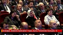 Erdoğan, Elektrik Santralleri Toplu Açılış Töreninde Konuştu -5