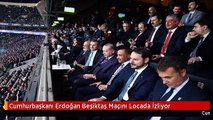 Cumhurbaşkanı Erdoğan Beşiktaş Maçını Locada İzliyor
