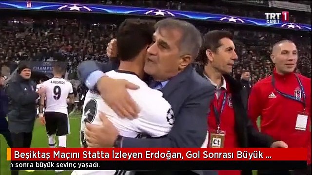 Beşiktaş Maçını Statta İzleyen Erdoğan, Gol Sonrası Büyük Sevinç Yaşadı