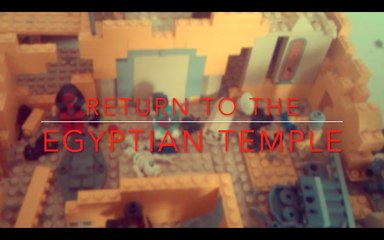 Return to The Egyptain Temple - LEGO Stop Motion